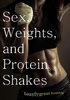 sex-weights-and-protein-shakes.jpg